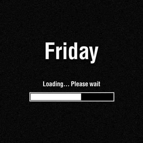 Waiting for Friday