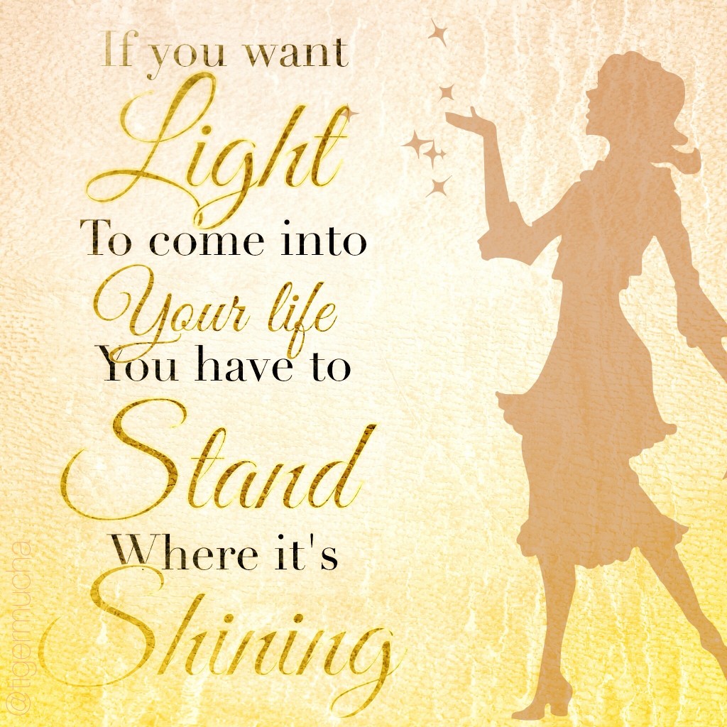 If you want light to come into your life you have to stand where it's shining - Quotable on threelittlekittens.com/blog