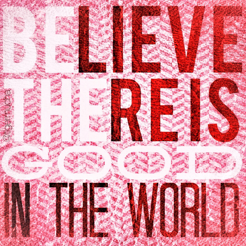 Believe There is Good in the World on threelittlekittens.com/blog