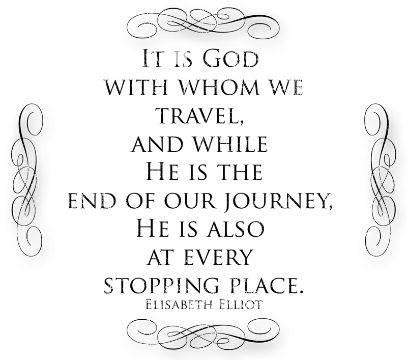 Elisabeth Elliot Travel Quote Free Digital Goodie Printable on threelittlekittens.com/blog