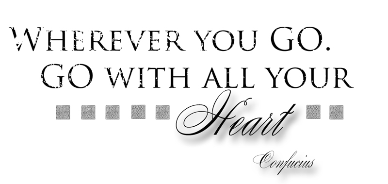 Wherever you go, Go with all your Heart Travel Quote by Confucius Digital Goodie on threelittlekittens.com/blog