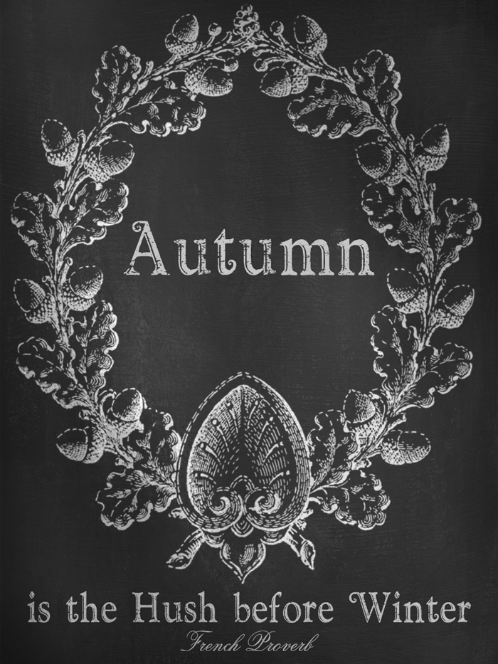 Autumn is the Hush before Winter Quote - Free Digital Goodie - Printable - Autumn Chalkboard Art on threelittlekittens.com/blog