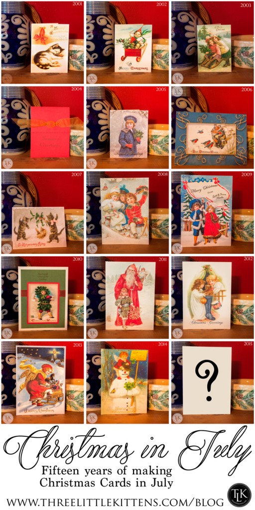 Chirstmas in July - Fifteen years of making Christmas Cards in July on threelittlekittens.com/blog